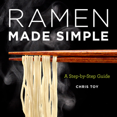 Ramen Made Simple: A Step-By-Step Guide 1647398657 Book Cover