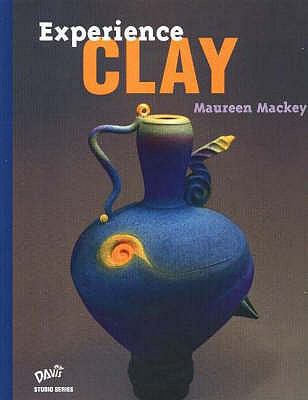 Experience Clay 0871925982 Book Cover