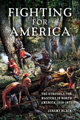 Fighting for America: The Struggle for Mastery ... 0253014816 Book Cover