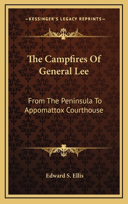 The Campfires of General Lee: From the Peninsul... 116352896X Book Cover