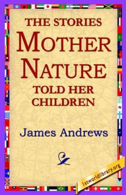 The Stories Mother Nature Told Her Children 142180154X Book Cover