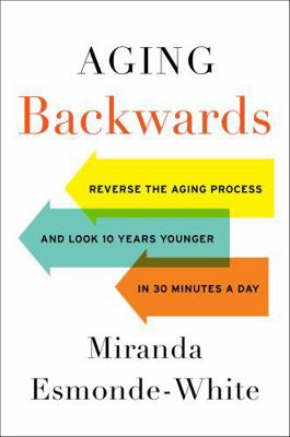 Aging Backwards: Reverse the Aging Process and ... 0062313355 Book Cover
