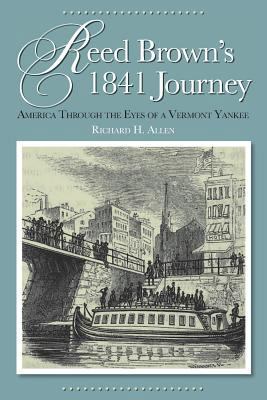 Reed Brown's 1841 Journey: America Through the ... 1949066096 Book Cover