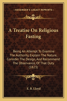 A Treatise On Religious Fasting: Being An Attem... 1165259567 Book Cover