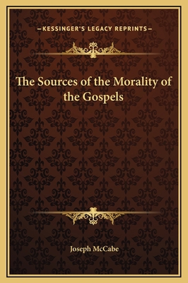 The Sources of the Morality of the Gospels 1169320716 Book Cover