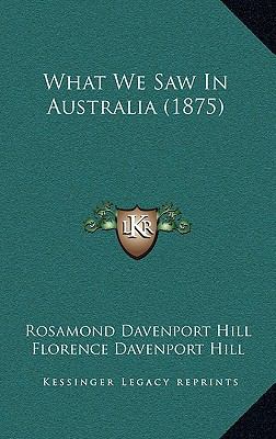 What We Saw In Australia (1875) 1165867826 Book Cover
