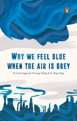 Why We Feel Blue When the Air Is Grey 9815017861 Book Cover