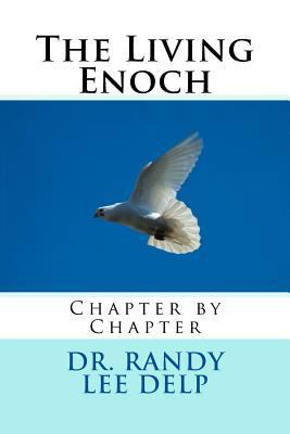 The Living Enoch: Chapter by Chapter 1985318229 Book Cover