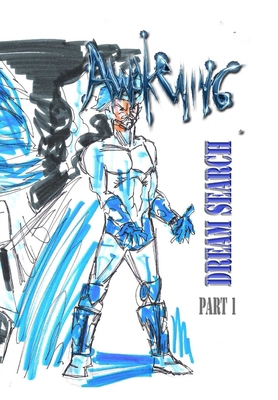 Awakening: Dream Search Part 1 B0H4NV4L68 Book Cover