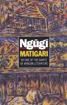 Matigari (African Writers Series) [French] 0435905465 Book Cover