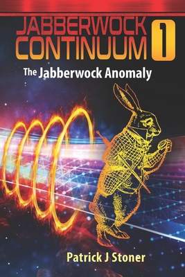 The Jabberwock Anomaly: Through the retroverse,... 099574629X Book Cover