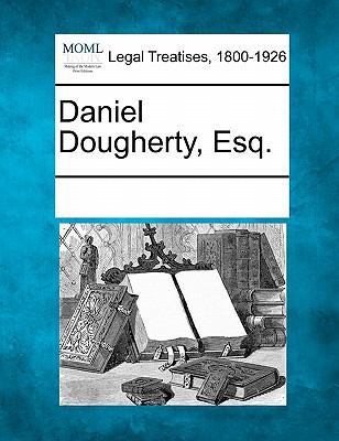 Daniel Dougherty, Esq. 1241010552 Book Cover