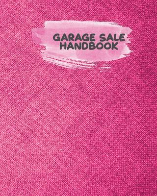 Garage Sale Handbook: Keep On Track and Organiz... 1093375752 Book Cover