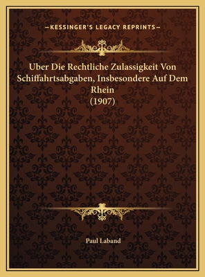 Uber Die Rechtliche Zulassigkeit Von Schiffahrt... [German] 1169482139 Book Cover