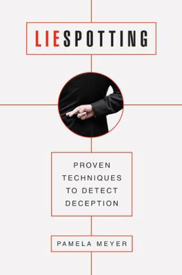 Liespotting: Proven Techniques to Detect Deception 0312601875 Book Cover