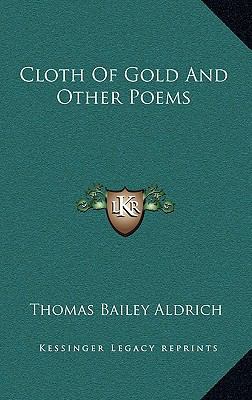 Cloth of Gold and Other Poems 1163838497 Book Cover