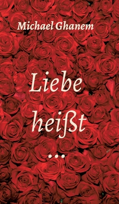 Liebe heißt ... [German] 3347305086 Book Cover