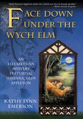 Face Down Under the Wych Elm 0312265891 Book Cover