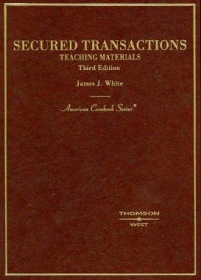 White's Secured Transactions, 3D 0314162003 Book Cover