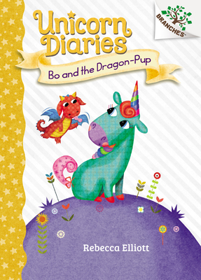 Bo and the Dragon-Pup: A Branches Book (Unicorn... 1338323407 Book Cover