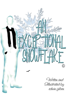 An Exceptional SnowFlake 1304432122 Book Cover