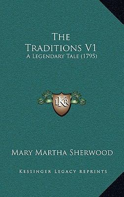 The Traditions V1: A Legendary Tale (1795) 1166232824 Book Cover