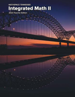 MATHSPACE TENNESSEE: Integrated Math II 2023 Teacher Edition