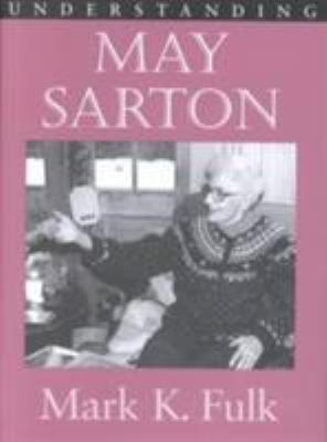 Understanding May Sarton 1570034222 Book Cover