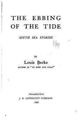 The Ebbing of the Tide, South Sea Stories 1533281335 Book Cover