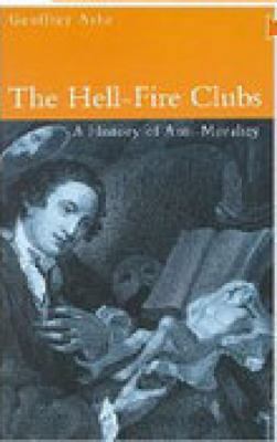 The Hell Fire Clubs 0750924020 Book Cover