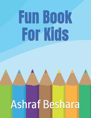 Fun Book For Kids B09BF6B2XJ Book Cover