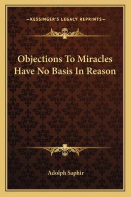 Objections To Miracles Have No Basis In Reason 1162852003 Book Cover