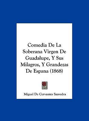 Comedia de La Soberana Virgen de Guadalupe, y S... [Spanish] 1162431164 Book Cover