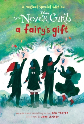 A Fairy's Gift (Disney: The Never Girls) 0736437738 Book Cover