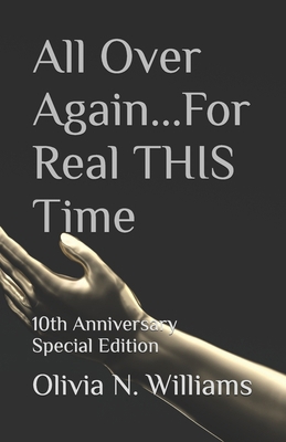 All Over Again...For Real THIS Time: 10th Anniv... B0D6LNBX5Y Book Cover
