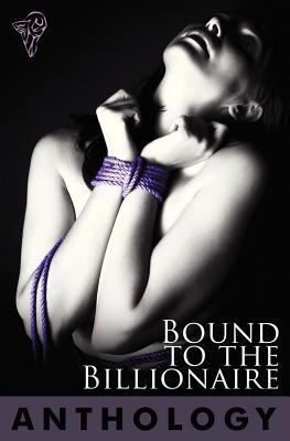 Bound to the Billionaire 1781845654 Book Cover
