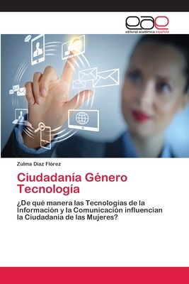 Ciudadanía Género Tecnología [Spanish] 3659034649 Book Cover