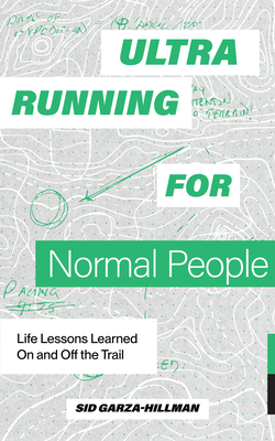 Ultrarunning for Normal People: Life Lessons Le... 1958803383 Book Cover