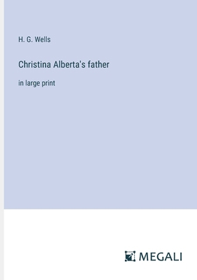 Christina Alberta's father: in large print 3387307462 Book Cover