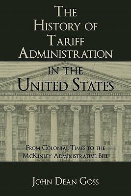 The History of Tariff Administration in the Uni... 1616190906 Book Cover