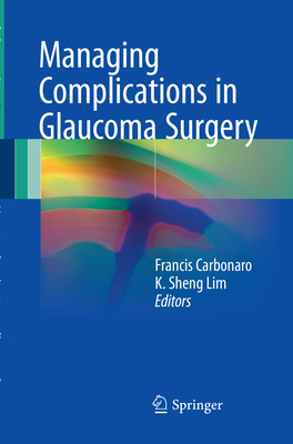 Managing Complications in Glaucoma Surgery 3319841572 Book Cover