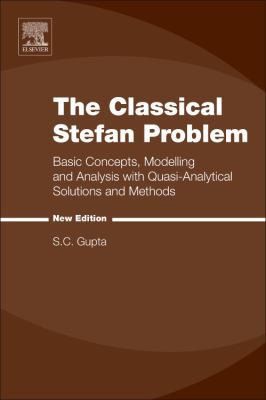 The Classical Stefan Problem: Basic Concepts, M... 0444635815 Book Cover