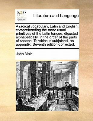 A radical vocabulary, Latin and English, compre... 1171452659 Book Cover