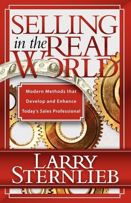Selling in the Real World: Modern Methods That ... 1600374425 Book Cover