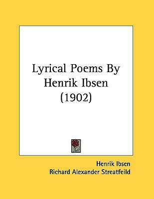 Lyrical Poems by Henrik Ibsen (1902) 1161732462 Book Cover
