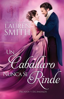Un Caballero Nunca Se Rinde [Spanish] 196037432X Book Cover