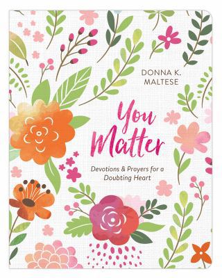 You Matter: Devotions and Prayers for a Doubtin... 1683228421 Book Cover
