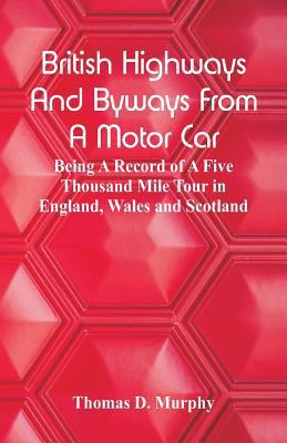 British Highways And Byways From A Motor Car: B... 9353290368 Book Cover