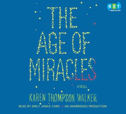 Age of Miracles, the (Lib)(CD) 030797071X Book Cover