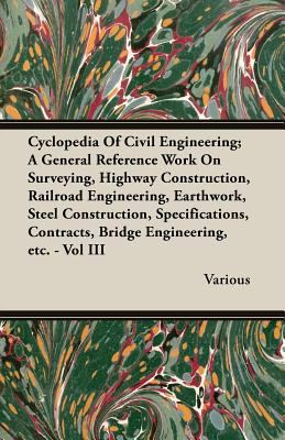 Cyclopedia of Civil Engineering; A General Refe... 1408600668 Book Cover